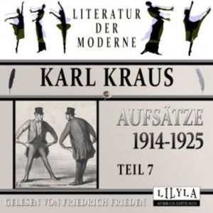 Aufsätze 1914-1925 - Teil 7, Karl Kraus