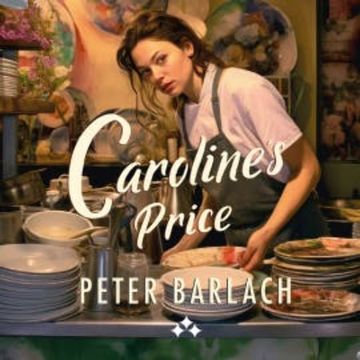 Caroline's Price audiobook, Peter Barlach