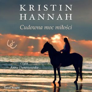 Cudowna moc miłości, Kristin Hannah