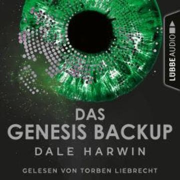 Das Genesis Backup - Das Genesis Backup, Teil 1 (Ungekürzt) audiobook, Dale Harwin