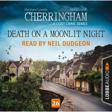 Death on a Moonlit Night - Cherringham - A Cosy Crime Series: Mystery Shorts 26 audiobook, Matthew Costello, Neil Richards