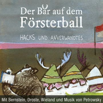 Der Bär auf dem Försterball audiobook, Peter Hacks