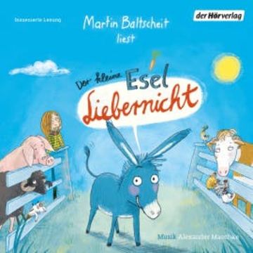 Der kleine Esel Liebernicht audiobook, Martin Baltscheit