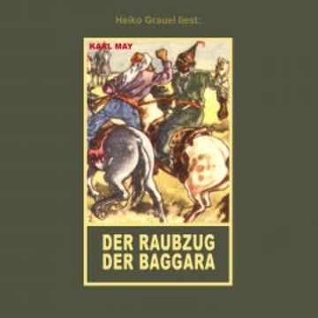 Der Raubzug der Baggara audiobook, Karl May