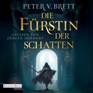 Die Fürstin der Schatten, Peter V. Brett