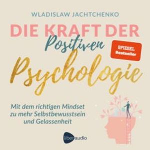 Die Kraft der Positiven Psychologie, Wladislaw Jachtchenko