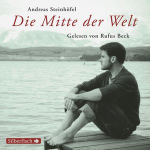 Die Mitte der Welt, Andreas Steinhöfel