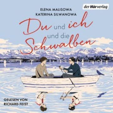 Du und ich und die Schwalben audiobook, Katerina Silwanowa