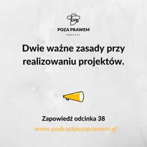 Dwie ważne zasady przy realizowaniu projektów. Zapowiedź odcinka 38, Jerzy Rajkow-Krzywicki, Szymon Kwiatkowski
