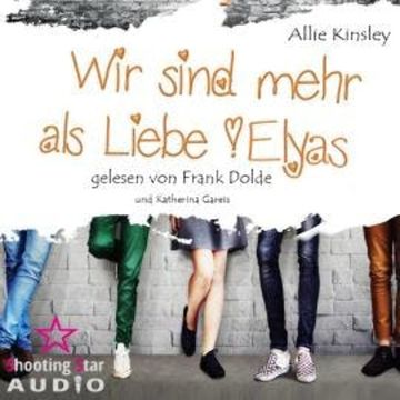 Elyas - Wir sind mehr als Liebe, Band 4 (Ungekürzt) audiobook, Allie Kinsley