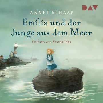 Emilia und der Junge aus dem Meer audiobook, Annett Schaap