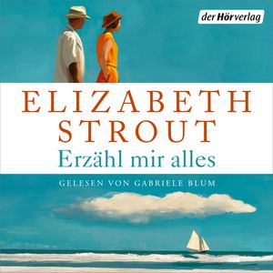 Erzähl mir alles, Elizabeth Strout