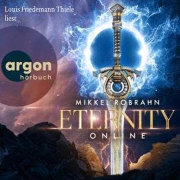 Eternity Online (Ungekürzte Lesung) audiobook, Mikkel Robrahn
