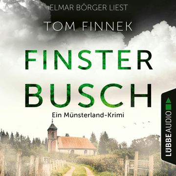 Finsterbusch - Münsterland-Krimi - Der sechste Fall für Tenbrink und Bertram, Teil 6 (Ungekürzt) audiobook, Tom Finnek