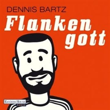 Flankengott audiobook, Dennis Bartz
