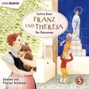 Franz und Theresa, Folge 5: Der Nosnramme audiobook, Justina Bauer