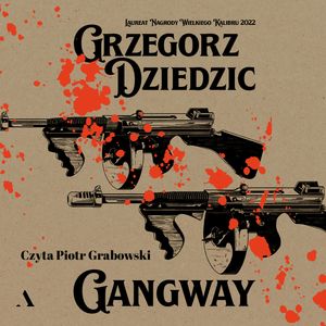 Gangway, Grzegorz Dziedzic