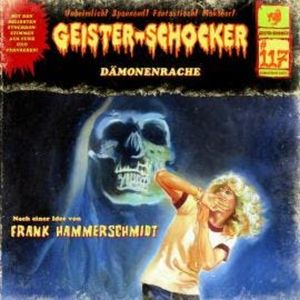 Geister-Schocker, Folge 117: Dämonenrache (ungekürzt), Frank Hammerschmidt
