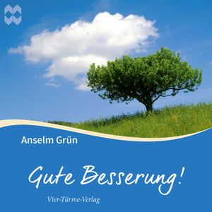 Gute Besserung, Anselm Grün