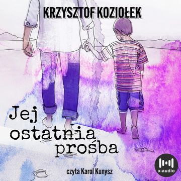 Jej ostatnia prośba audiobook, Krzysztof Koziołek