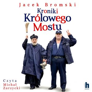 Kroniki Królowego Mostu, Jacek Bromski