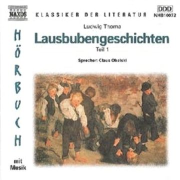 Lausbubengeschichten Teil 1 audiobook, Ludwig Thoma