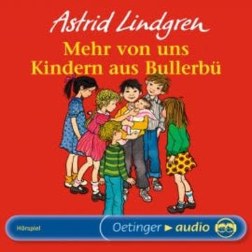 Mehr von uns Kindern aus Bullerbü audiobook, Astrid Lindgren