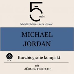 Michael Jordan: Kurzbiografie kompakt, 5 Minuten