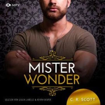 Mister Wonder - The Misters, Buch 6 (ungekürzt) audiobook, C. R. Scott