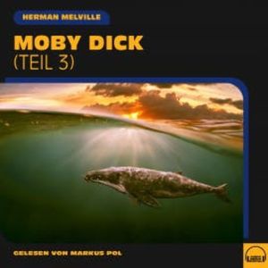Moby Dick (Teil 3), Herman Melville
