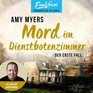 Mord im Dienstbotenzimmer - Didier & Rose ermitteln - Der erste Fall, Band 1 (Ungekürzt), Amy Myers