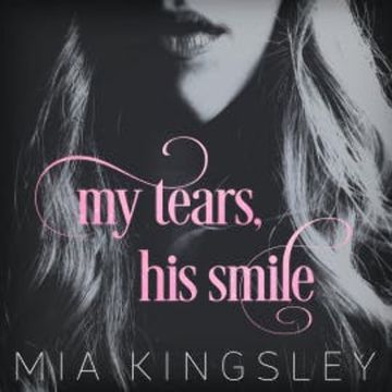 My Tears, His Smile audiobook, Mia Kingsley
