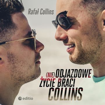 (nie)Odjazdowe życie braci Collins audiobook, Rafał Collins
