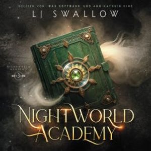 Nightworld Academy 3 - Die Schule für Hexen, Vampire und Werwölfe, LJ Swallow