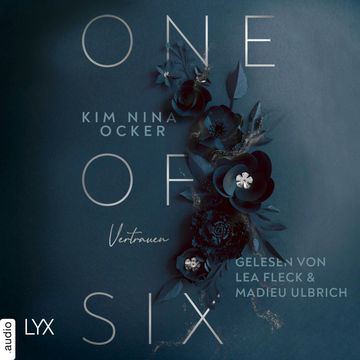 One Of Six - Vertrauen - One of Six, Teil 2 (Ungekürzt) audiobook, Kim Nina Ocker.