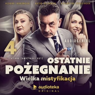 Ostatnie pożegnanie. Wielka mistyfikacja. Odcinek 4, Tatiana Zawrzykraj-Kutz