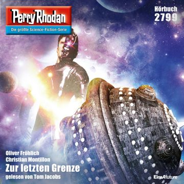 Perry Rhodan 2799: Zur letzten Grenze audiobook, Oliver Fröhlich