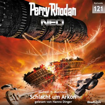 Schlacht um Arkon (Perry Rhodan Neo 121) audiobook, Michael H. Buchholz