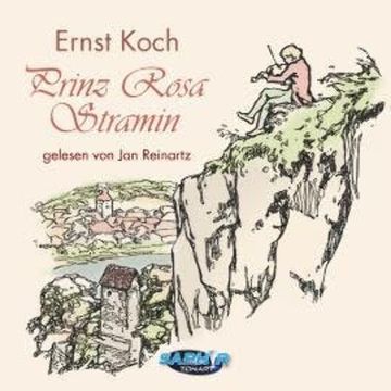Prinz Rosa Stramin (Ungekürzt) audiobook, Ernst Koch
