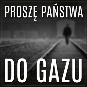 Proszę państwa do gazu, Tadeusz Borowski
