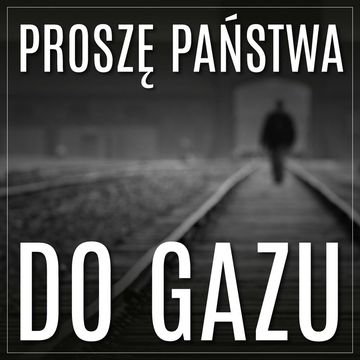 Proszę państwa do gazu audiobook, Tadeusz Borowski