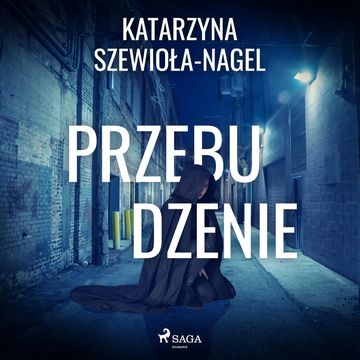 Przebudzenie audiobook, Katarzyna Szewioła-Nagel
