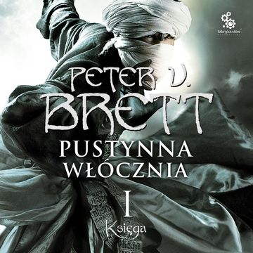 Pustynna Włócznia: Księga I audiobook, Peter V. Brett