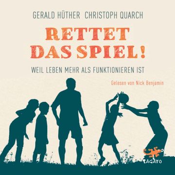 Rettet das Spiel! audiobook, Gerald Hüther