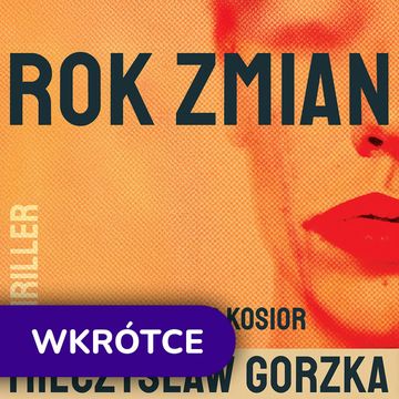 Rok zmian, Mieczysław Gorzka