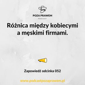 Różnica między kobiecymi a męskimi firmami. Zapowiedź odcinka #052/3, Jerzy Rajkow-Krzywicki, Szymon Kwiatkowski