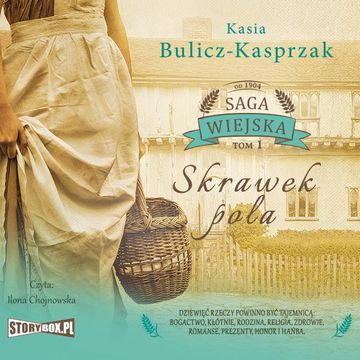 Saga wiejska. Tom 1. Skrawek pola audiobook, Kasia Bulicz-Kasprzak