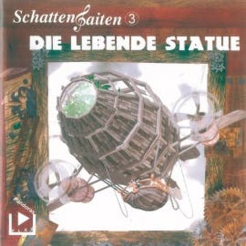 Schattensaiten 3 - Die lebende Statue audiobook, Katja Behnke