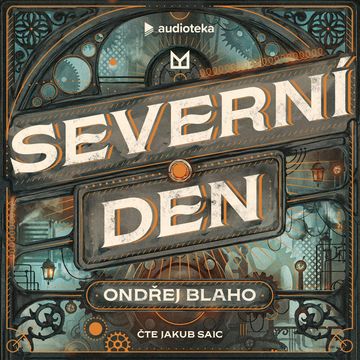 Severní den audiobook, Ondřej Blaho