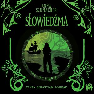 Słowiedźma, Anna Szumacher